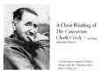 A Close Reading of The Caucasian Chalk Circle and other unfinished business PowerPoint PPT Presentation