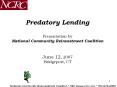 Predatory Lending Presentation by National Community Reinvestment Coalition June 12, 2007 Bridgeport PowerPoint PPT Presentation