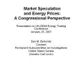 Market Speculation and Energy Prices:  A Congressional Perspective PowerPoint PPT Presentation