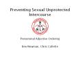 Preventing Sexual Unprotected Intercourse PowerPoint PPT Presentation