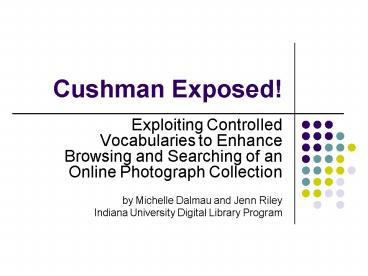 Cushman Exposed