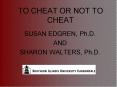 TO CHEAT OR NOT TO CHEAT PowerPoint PPT Presentation