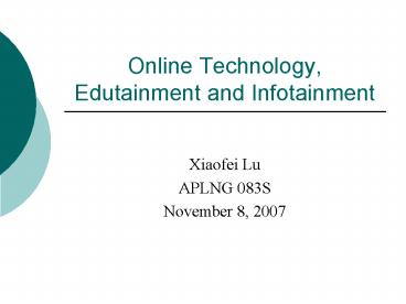 Online Technology, Edutainment and Infotainment