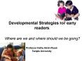 Developmental Strategies for early readers: Where are we and where should we be going PowerPoint PPT Presentation