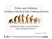 Tribes and Alchemy Evolution of the Real-Time-Challenged Internet