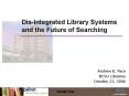 DisIntegrated Library Systems and the Future of Searching PowerPoint PPT Presentation
