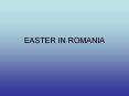 EASTER IN ROMANIA PowerPoint PPT Presentation