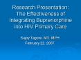 Research Presentation: The Effectiveness of Integrating Buprenorphine into HIV Primary Care PowerPoint PPT Presentation