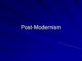 Post-Modernism PowerPoint PPT Presentation