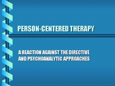 PERSONCENTERED THERAPY