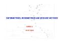 Informetrics, Webometrics and Web Use metrics PowerPoint PPT Presentation