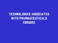 Technologies Associated with Pharmaceuticals Drugs PowerPoint PPT Presentation