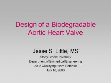 Design of a Biodegradable Aortic Heart Valve