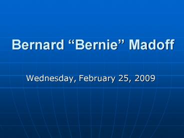 Bernard Bernie Madoff