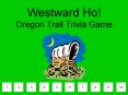 Westward Ho Oregon Trail Trivia Game PowerPoint PPT Presentation