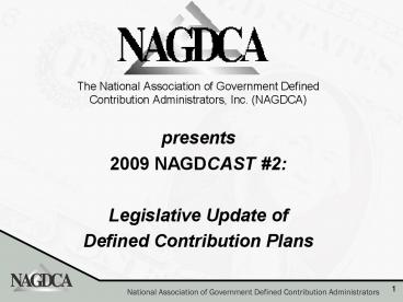 The National Association of Government Defined Contribution Administrators, Inc. (NAGDCA)