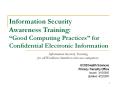 Information Security Awareness Training: Good Computing Practices for Confidential Electronic Inform PowerPoint PPT Presentation