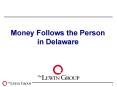Money Follows the Person in Delaware PowerPoint PPT Presentation