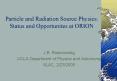 Particle and Radiation Source Physics: Status and Opportunites at ORION PowerPoint PPT Presentation