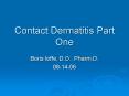 Contact Dermatitis Part One PowerPoint PPT Presentation