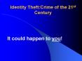 Identity Theft:Crime of the 21st Century PowerPoint PPT Presentation