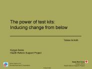 The power of test kits: Inducing change from below