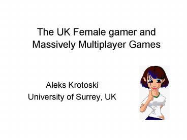 The UK Female gamer and Massively Multiplayer Games