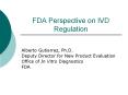 FDA Perspective on IVD Regulation PowerPoint PPT Presentation