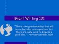 Grant Writing 101 PowerPoint PPT Presentation