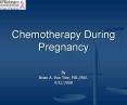 Chemotherapy During Pregnancy PowerPoint PPT Presentation
