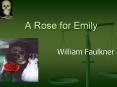 A Rose for Emily PowerPoint PPT Presentation