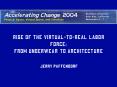 Rise of the VirtualtoReal Labor Force: From Underwear to Architecture PowerPoint PPT Presentation