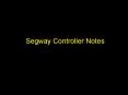 Segway Controller Notes PowerPoint PPT Presentation