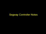 Segway Controller Notes