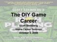 The DIY Game Career PowerPoint PPT Presentation
