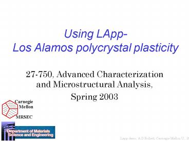 Using LApp Los Alamos polycrystal plasticity