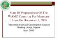 State Of Preparedness Of The WAMZ Countries For Monetary Union On December 1, 2009 PowerPoint PPT Presentation