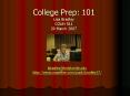 College Prep: 101 Lisa Bradley COUN 511 20 March 2007 PowerPoint PPT Presentation