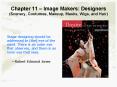 Chapter 11 Image Makers: Designers Scenery, Costumes, Makeup, Masks, Wigs, and Hair PowerPoint PPT Presentation
