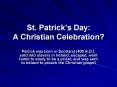 St. Patricks Day: A Christian Celebration PowerPoint PPT Presentation