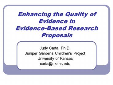 Enhancing the Quality of Evidence in EvidenceBased Research Proposals