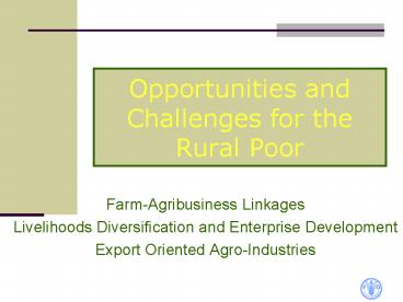 Opportunities and Challenges for the Rural Poor