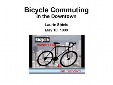 Bicycle Commuting in the Downtown