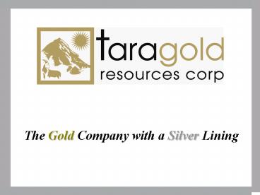 The Gold Company with a Silver Lining