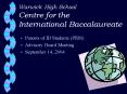 Warwick High School Centre for the International Baccalaureate PowerPoint PPT Presentation