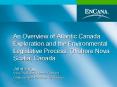 An Overview of Atlantic Canada Exploration and the Environmental Legislative Process, Offshore Nova PowerPoint PPT Presentation