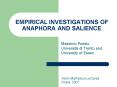 EMPIRICAL INVESTIGATIONS OF ANAPHORA AND SALIENCE