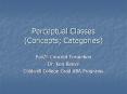 Perceptual Classes Concepts Categories PowerPoint PPT Presentation
