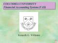 COLUMBIA UNIVERSITY Financial Accounting System FAS PowerPoint PPT Presentation