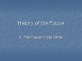 History of the Future PowerPoint PPT Presentation